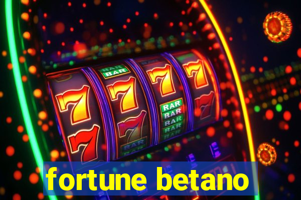 fortune betano